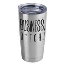 Business B*tch 20oz Silver Tumbler